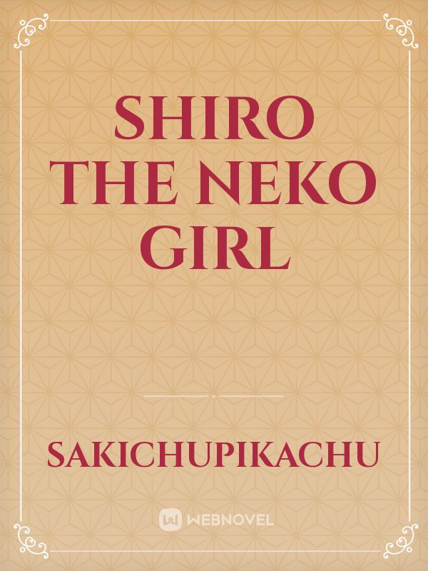 Shiro the neko girl