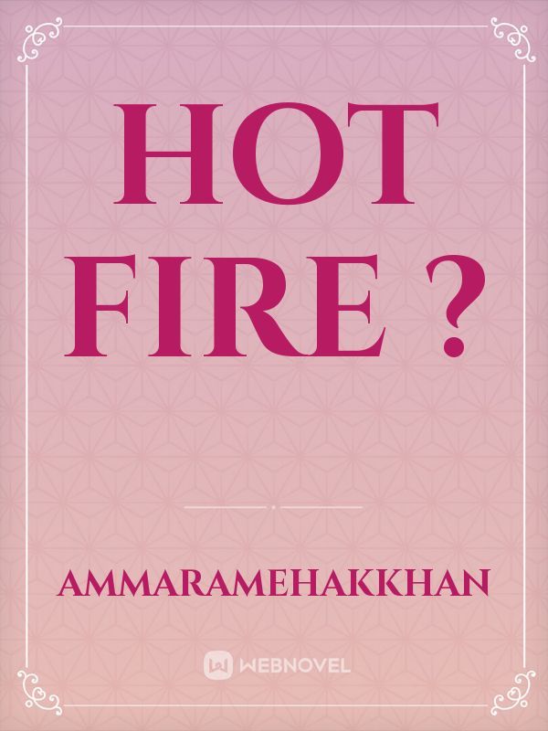 Hot Fire ? Book