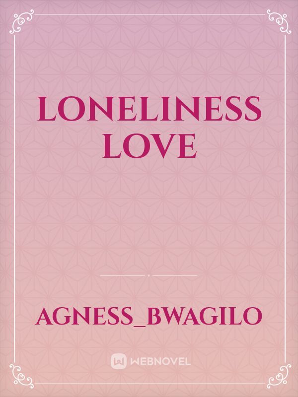 loneliness love