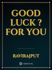 GOOD LUCK ? FOR YOU Book