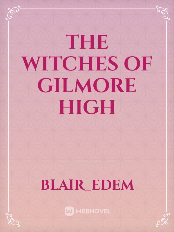 The Witches Of Gilmore High Book