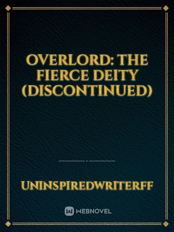 Overlord: The Fierce Deity (DISCONTINUED)