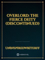Overlord: The Fierce Deity (DISCONTINUED) Book