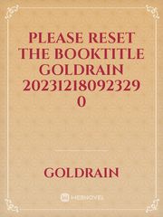 please reset the booktitle goldrain 20231218092329 0 Book