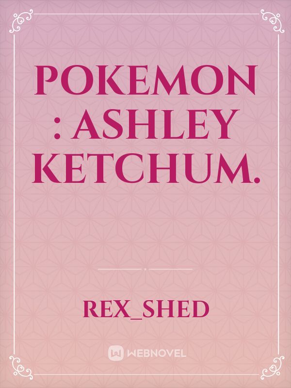 Pokemon : Ashley Ketchum. Book