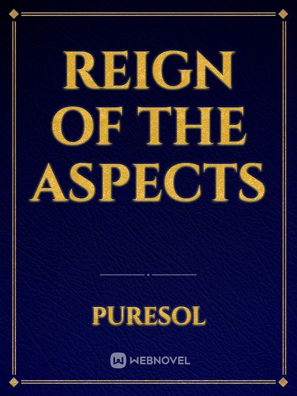 Reign of the Aspects