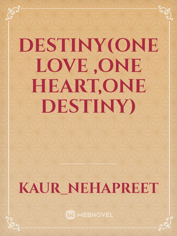Destiny(One Love ,One Heart,One Destiny) Book