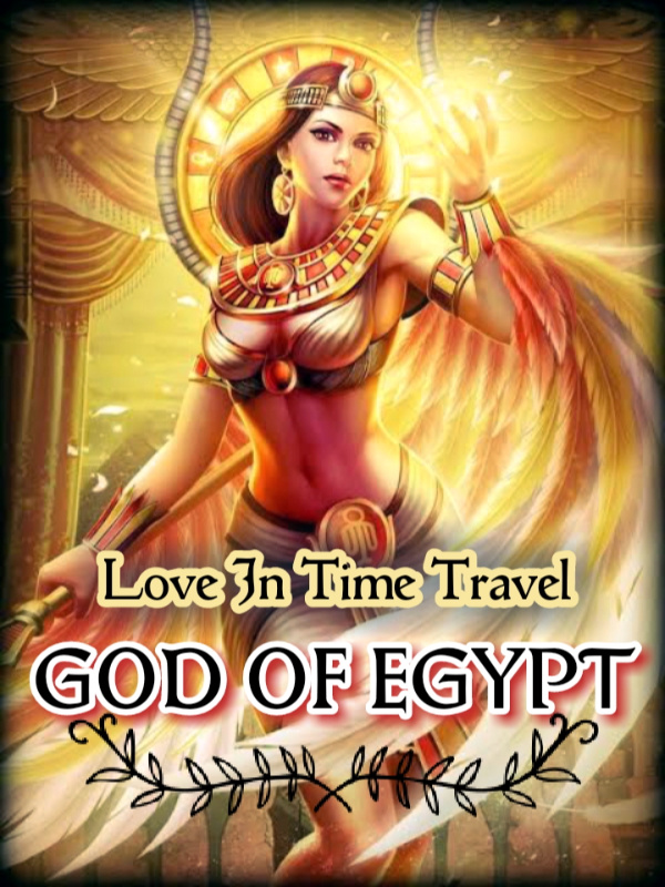 Love In Time Travel - God Of Egypt