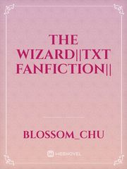 The Wizard||TXT Fanfiction|| Book