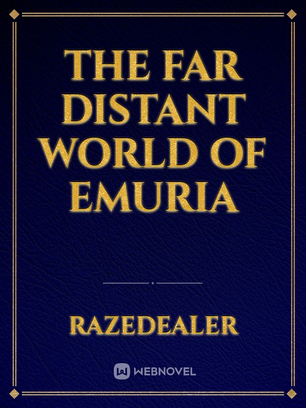 The Far Distant World of Emuria