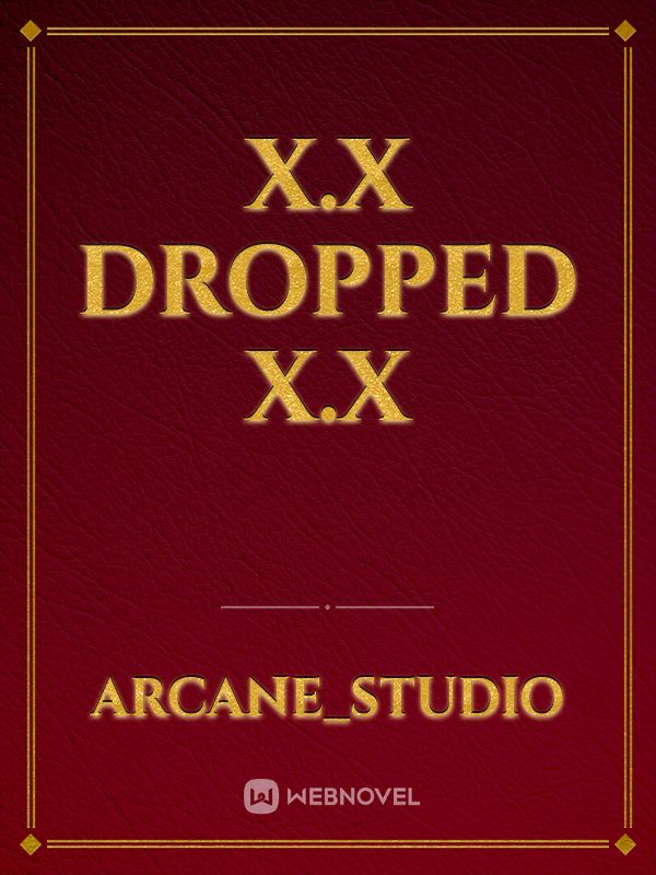 X.X Dropped X.X Book