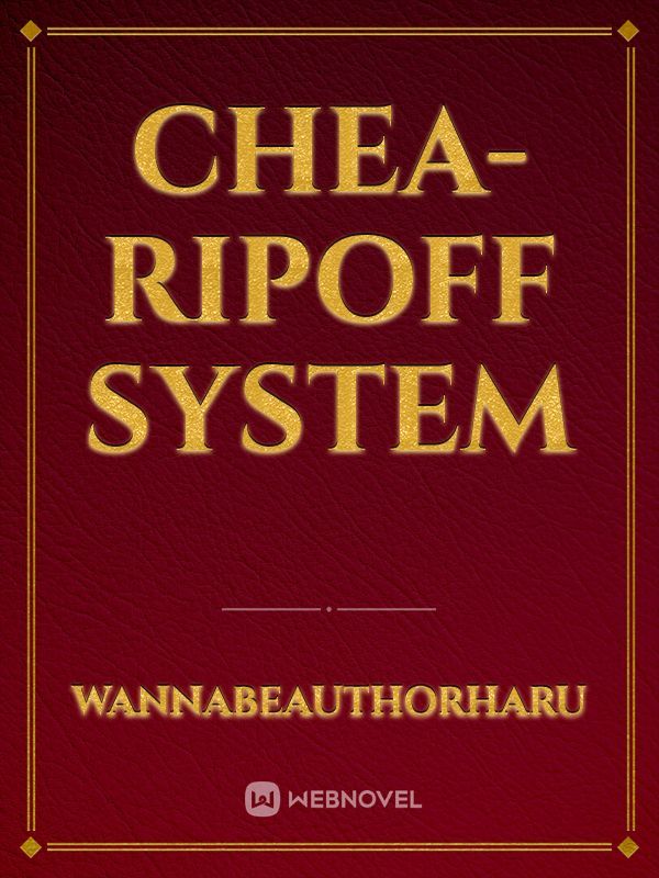 Chea- Ripoff System