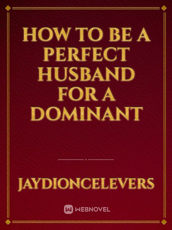 How to be a Perfect Husband for a Dominant Book