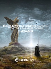 Under revision: Another Magical Story In a Parallel World Book