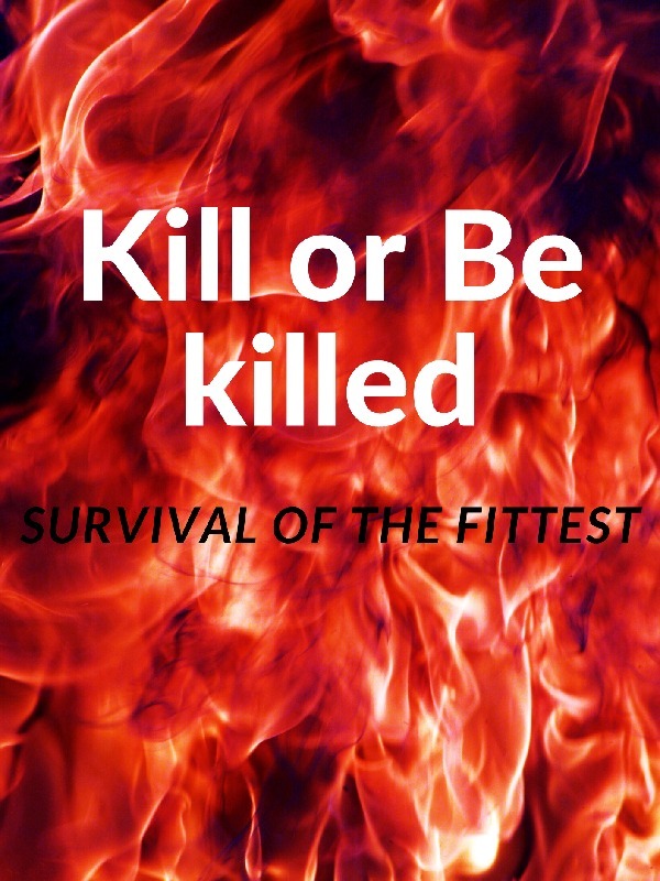 Kill or Be Killed: Survival Of The Fittest Book