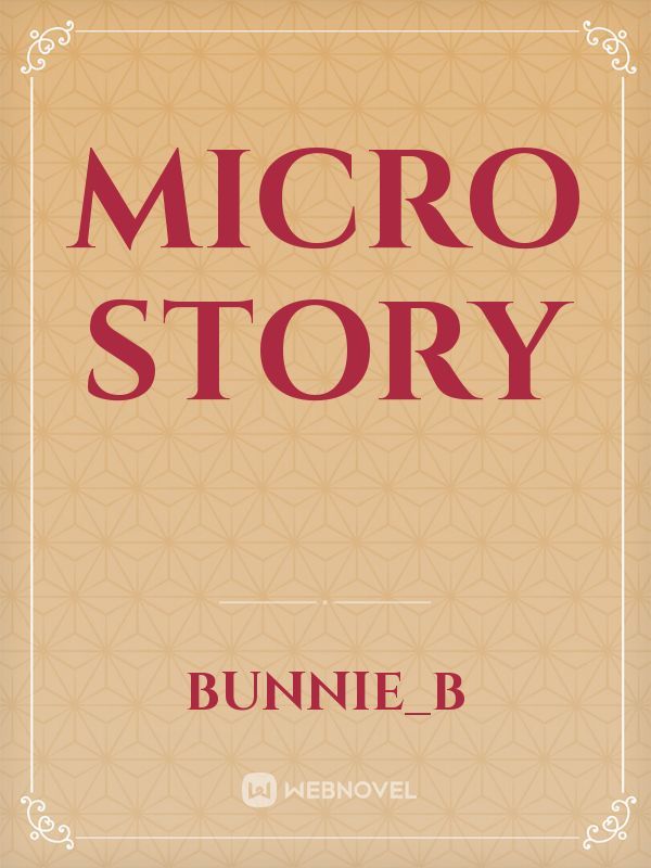 Micro Story