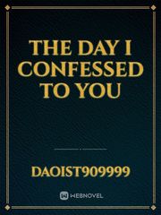 The Day I Confessed to You Book