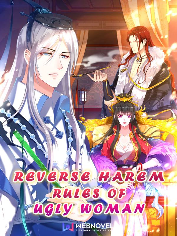 Reverse Harem Rules of Ugly Woman