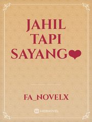 JAHIL TAPI SAYANG❤️ Book