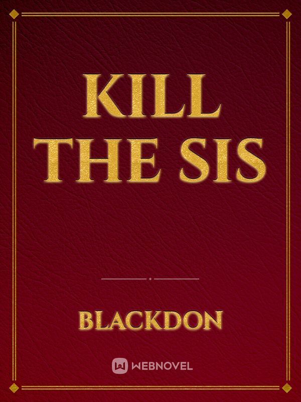 Kill The Sis Book