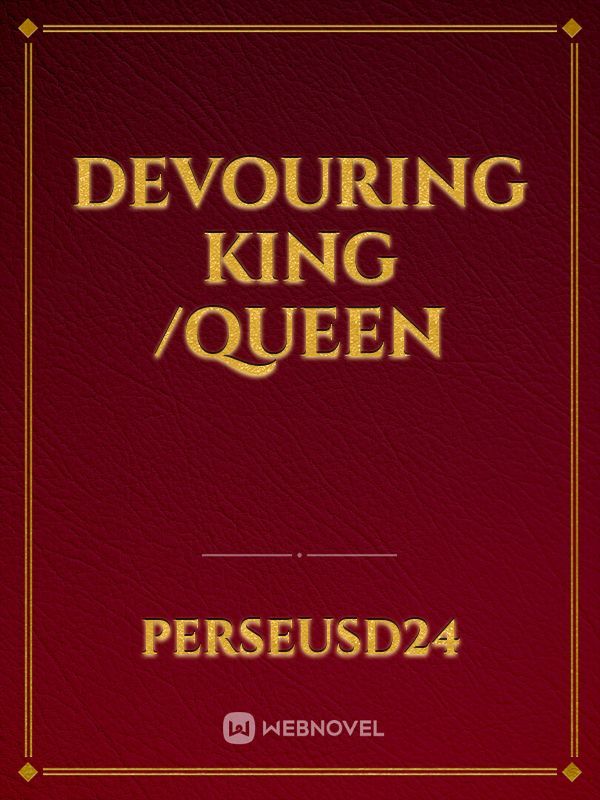 Devouring King /Queen Book