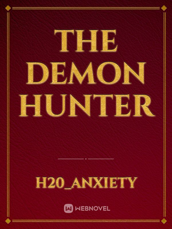 The demon hunter