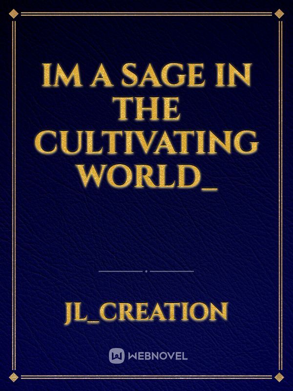 Im a sage in the cultivating world_ Book