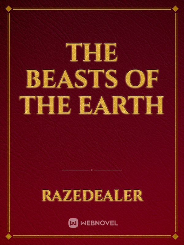 The Beasts of the Earth