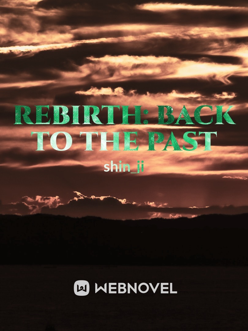 Rebirth: Back to the past Book
