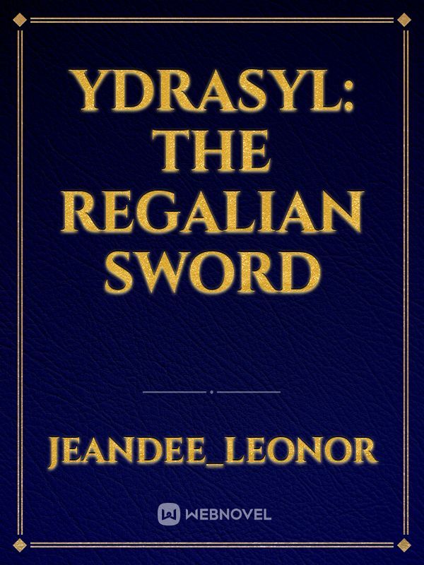 Ydrasyl: The Regalian Sword Book