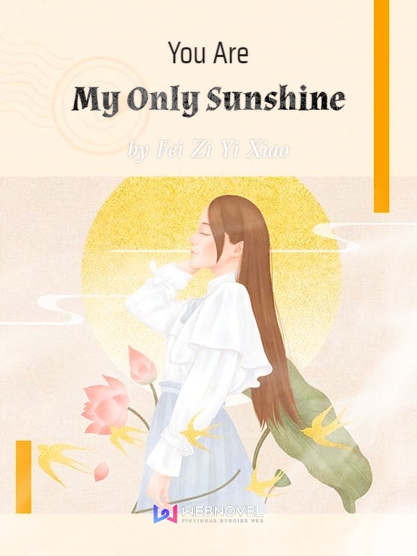 You Are My Only Sunshine