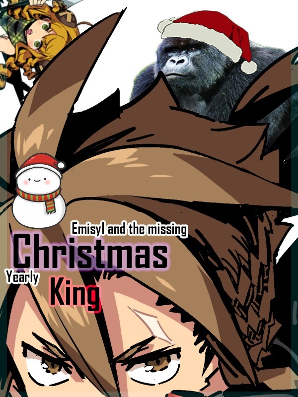 Emisyl and the missing Yearly Christmas King