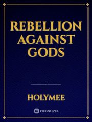 rebellion against gods Book