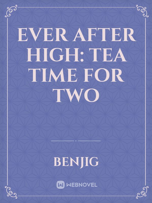 Ever After High: Tea Time for Two