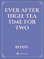 Ever After High: Tea Time for Two Book