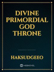 Divine Primordial God Throne Book