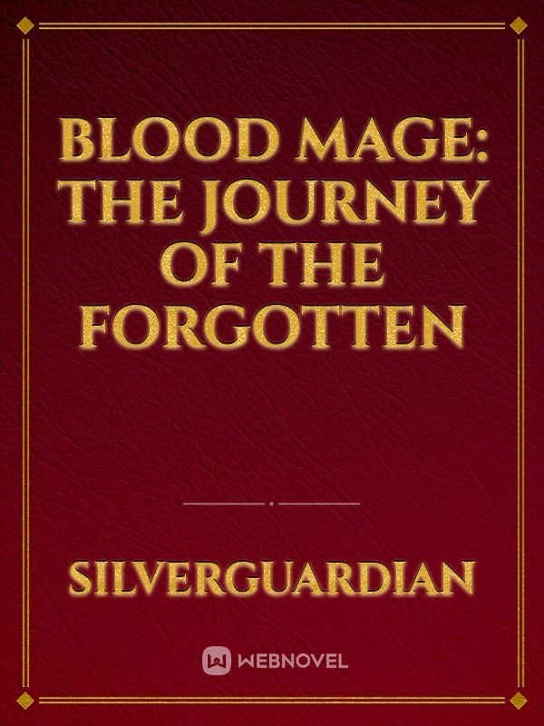 Blood Mage: The Journey of the Forgotten Book