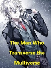 The Man Who Transverse the Multiverse Book