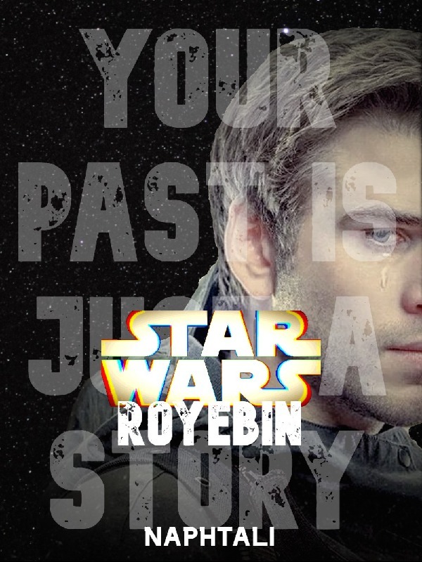 Royebin: A Star Wars Story