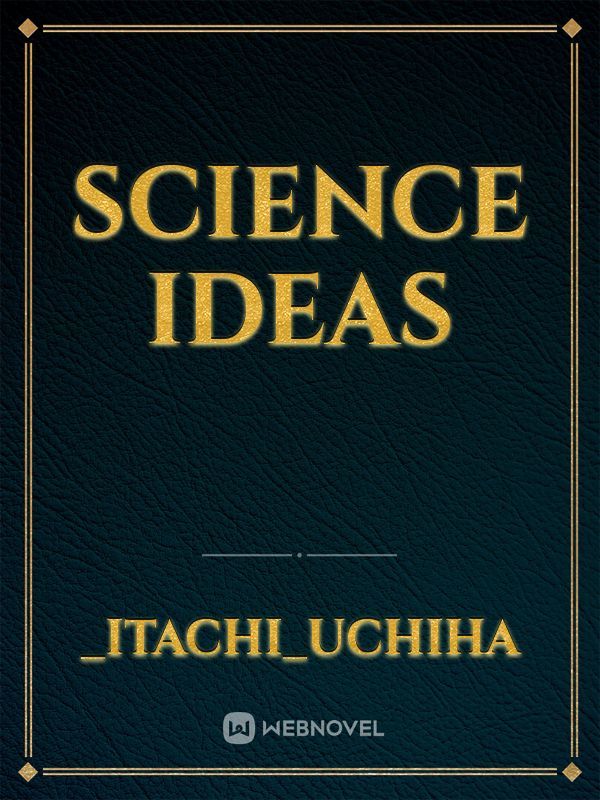 Science ideas