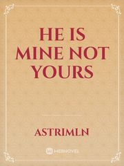 He Is Mine Not Yours Book