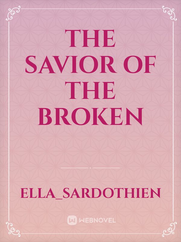 The Savior of the Broken