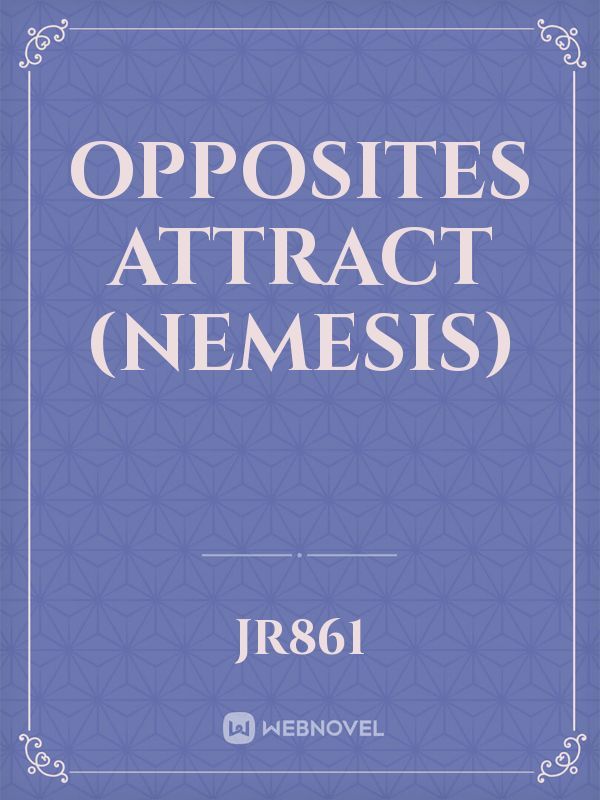 Opposites Attract
(Nemesis) Book