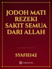 JODOH MATI REZEKI SAKIT SEMUA DARI ALLAH Book