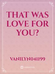 That was love for you? Book