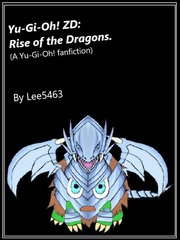 Yu-Gi-Oh! ZD: Rise of the Dragons (A Yu-Gi-Oh! Fanfiction) Book