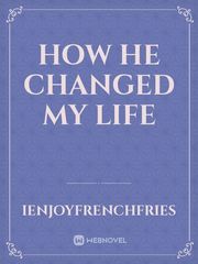 How He Changed my Life Book