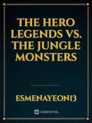 the hero legends vs. the jungle monsters Book