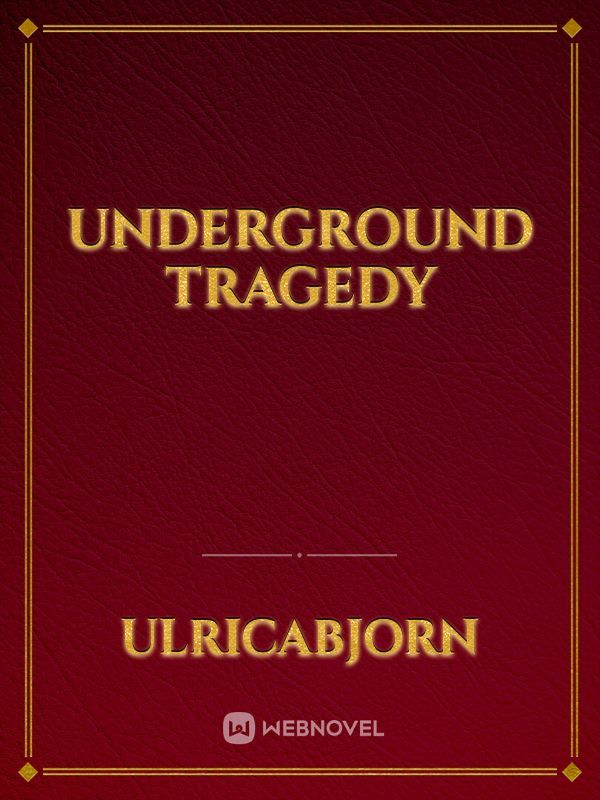 Underground Tragedy Book
