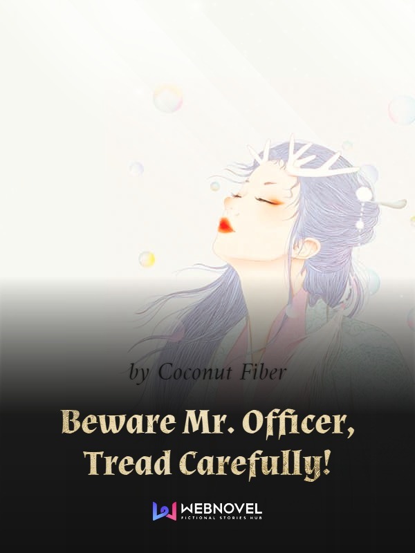 Beware Mr. Officer, Tread Carefully!